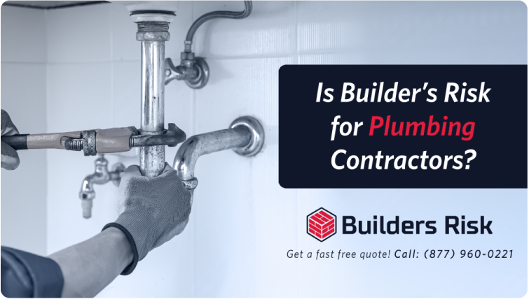 Principal Banner of is builders risk for plumbing contractors