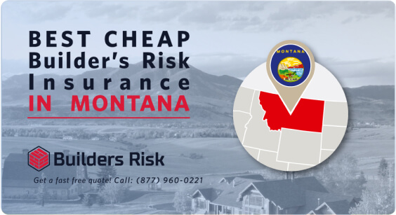 Principal Banner of Best Cheap Builder’s Risk Insurance in Montana