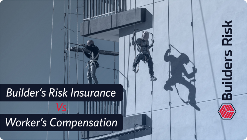 Principal Banner of Builders Risk Insurance vs Workres Compensation