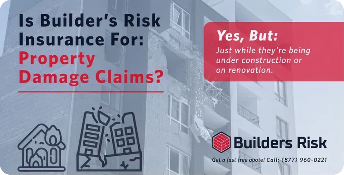 Is Builders Risk Insurance For Property Damage Claims