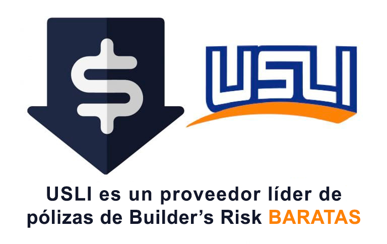 Usli es un proveedor de polizas de builder risk baratas
