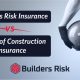 Principal Banner of Builders Risk Insurance vs. Course of Construction Insurance