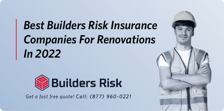 Banner of Best Builders Risk Insurance Companies For Renovations In 2022