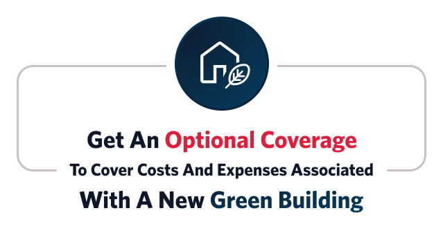 infographic of Get Optional Coverage To Cover Costs And Expenses Associated With A New Green Building