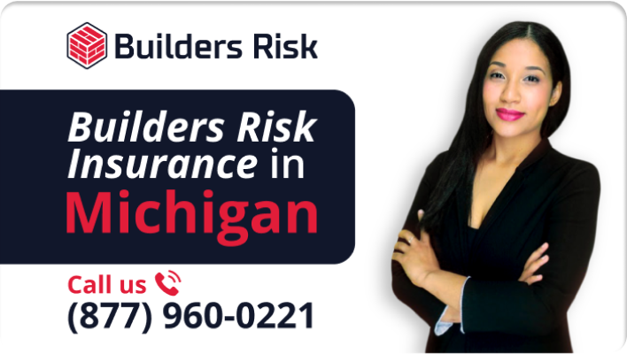 Michigan Builders Risk Insurance | Policy Quotes & Cost