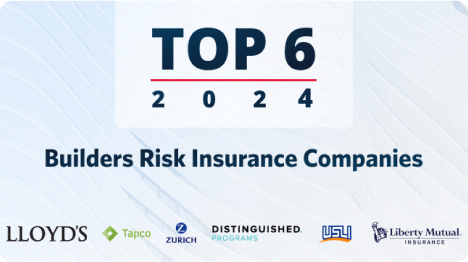 The 6 Best Builder’s Risk Insurance Companies for 2024